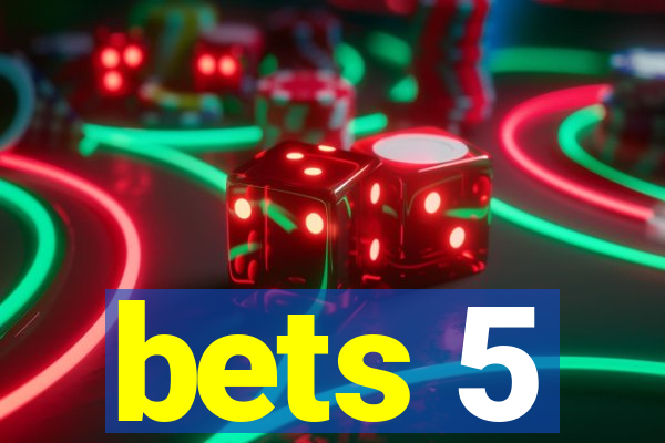 bets 5